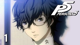 AND SO IT BEGINS  Lets Play  Persona 5  1  Walkthrough Playthrough [upl. by Sainana]