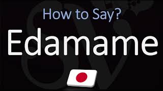 How to Pronounce Edamame CORRECTLY [upl. by Zulch]