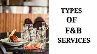 TYPES OF FOOD AND BEVERAGE SERVICES [upl. by Yelyak]