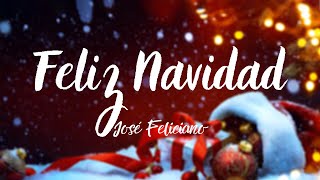 Feliz Navidad  José Feliciano Lyrics [upl. by Aniroz]