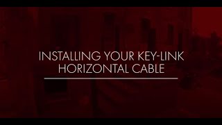 Installing KeyLink Horizontal Cable [upl. by Ruamaj]