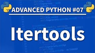 Itertools in Python  Advanced Python 07  Programming Tutorial [upl. by Latty]