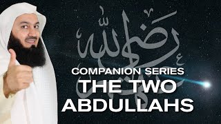 Ep 9  Who is Abdullah Ibn Abbas amp Abdullah Ibn Umar RA Getting To Know The Companions  Mufti Menk [upl. by Ralph]