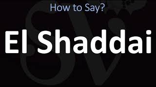 How to Pronounce El Shaddai BIBLE [upl. by Hiamerej]