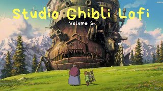 Studio Ghibli Lofi Playlist Vol 3 [upl. by Lucinda153]