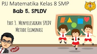 SPLDV Part 3  Menyelesaikan SPLDV dengan Metode Eliminasi [upl. by Jb]