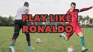 HOW TO PLAY LIKE CRISTIANO RONALDO  SHOOT DRIBBLE AND THINK LIKE RONALDO [upl. by Mcfarland]