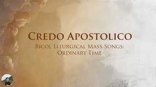 Credo Apostolico Bicol Mass Liturgical Songs [upl. by Atenik]