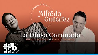 La Diosa Coronada Alfredo Gutiérrez Ernesto Mendoza  Video Letra [upl. by Yenot954]