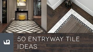 50 Entryway Tile Ideas [upl. by Akirdnahs24]