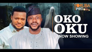 OKO OKU Latest Yoruba Movie 2025  Odunlade Adekola  Ayo Olaiya  Yetunde Oyinbo  Tunde Aderinoye [upl. by Yajnas288]