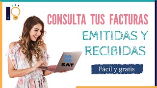 Consulta tus Facturas o CFDI en el portal del SAT  Trámites SAT 2021  Fácil y gratis [upl. by Zia]