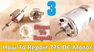 How to Repair 12v DC Motor 775 Motor Repairing [upl. by Jaqitsch71]