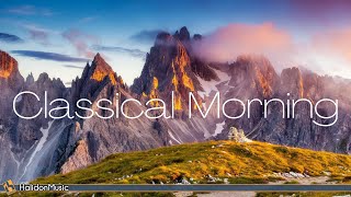 Classical Morning  Relaxing Uplifting Classical Music [upl. by Yellah]