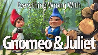 Everything Wrong With Gnomeo amp Juliet [upl. by Zondra]