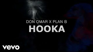 Don Omar x Plan B  Hooka Lyric Video [upl. by Asserrac]