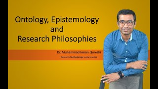 Ontology Epistemology and Research Philosophies [upl. by Allsopp419]