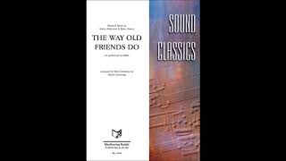 The Way Old Friends Do  ABBA  arr Martin Scharnagl [upl. by Annehs]