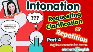 Intonation Requesting Clarification or Repetition Part 4  English Pronunciation Lesson [upl. by Haramat]