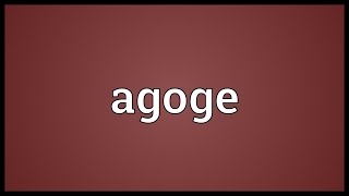 Agoge Meaning [upl. by Schacker]