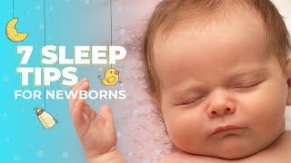 7 Sleep Tips for Newborns Help Your Newborn Sleep [upl. by Eisdnyl136]