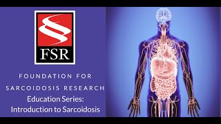 Education Webinar Series Introduction to Sarcoidosis [upl. by Kerekes]