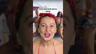 That New Katy Perry Song [upl. by Vonny]