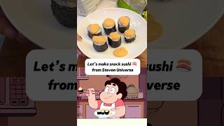 Snack sushi from Steven Universe shorts [upl. by Yarb]