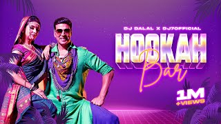 Hookah Bar  Club Remix  DJ Dalal amp DJ7Official amp VJ Amir  Akshay Kumar  Himesh Reshammiya  2021 [upl. by Bussey]