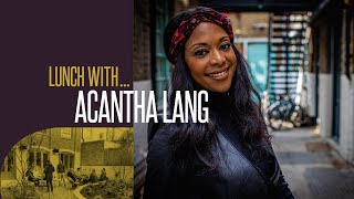 Lunch With… Acantha Lang [upl. by Aehs642]