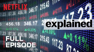 Explained  The Stock Market  FULL EPISODE  Netflix [upl. by Leunamne]