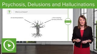 Psychosis Delusions and Hallucinations – Psychiatry  Lecturio [upl. by Eanel]