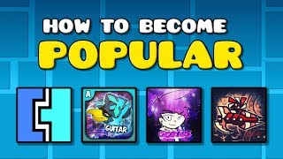 HOW TO BECOME POPULAR IN GEOMETRY DASH [upl. by Vange]