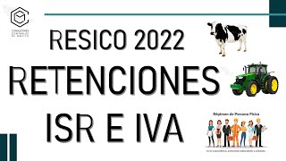 RETENCIONES ISR E IVA RESICO 2022 [upl. by Ereynihc]