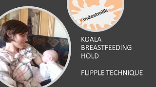 KOALA breastfeeding hold  Flipple technique [upl. by Froehlich]