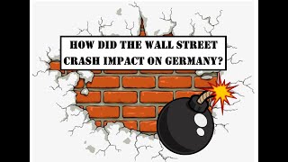 GCSE HistoryThe Wall Street Crash  How did it impact on Germany [upl. by Brenner761]