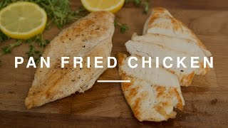 How To Pan Fry Chicken Breast  Kitchen Essentials  Wild Dish [upl. by Lajet960]