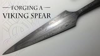 Forging a Viking Spear  Historical Build [upl. by Ahseid]