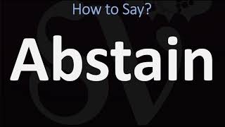 How to Pronounce Abstain CORRECTLY [upl. by Harl]