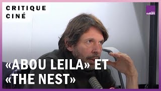 Cinéma  quotAbou Leilaquot d’Amin SidiBoumédiène et quotThe Nestquot de Sean Durkin [upl. by Latton]