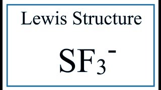 How to Draw the Lewis Dot Structure for SF3 [upl. by Nuawtna]