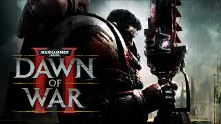 Warhammer 40000 Dawn of War II  Full Soundtrack [upl. by Perlis426]