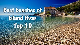 Top 10 Beaches of Island of Hvar 2022 [upl. by Roxanne]