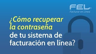 ¿Cómo recuperar la contraseña de tu sistema de facturación en línea  FEL [upl. by Aziul]