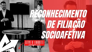 DIREITO DE FAMÍLIA Reconhecimento de filiação socioafetiva [upl. by Akerue]