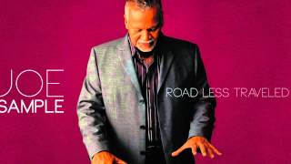 JOE SAMPLE  ROAD LESS TRAVELED [upl. by Eikcid464]