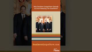 Southern Gospel NOW  The Guardians [upl. by Notneiuq581]