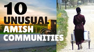 10 Unusual Amish Communities [upl. by Ancelin]