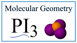 PI3 Molecular Geometry Bond Angles amp Electron Geometry [upl. by Tica]