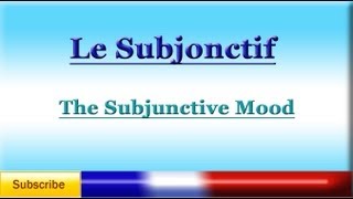 French Lesson 77  LEARN FRENCH  SUBJUNCTIVE MOOD  Le Subjonctif [upl. by Eittap795]